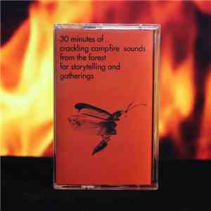 30 minutes of - 30 minutes of crackling campfire sounds from the forest for storytelling and gatherings