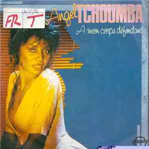 Angel Tchoumba - A Mon Corps Défendant