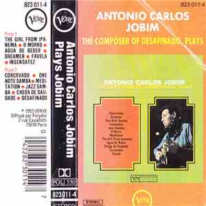 Antonio Carlos Jobim - The Composer Of Desafinado, Plays