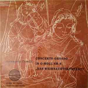 Arcangelo Corelli - Die Zagreber Solisten ; Antonio Janigro - Concerto Grosso In G-Moll Nr. 8 „Das Weihnachtskonzert"