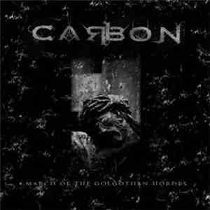 Carbon - March Of The Golgothan Hordes