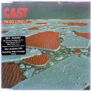 Cast - I'm So Lonely
