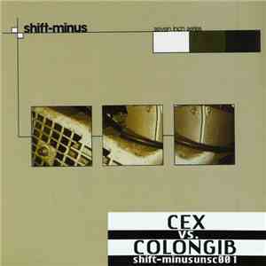 Cex vs. Colongib - Shift-Minus Vol. 1