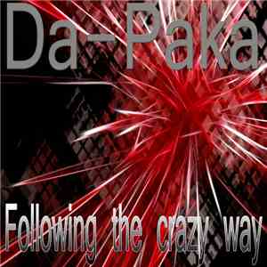 Da-Paka - Following the crazy way