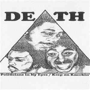 Death  - Politicians In My Eyes / Keep On Knockin'