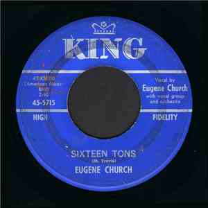 Eugene Church - Sixteen Tons / Time Has Brought About A Change