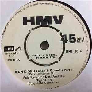 Fela Ransome Kuti And His Nigeria '70 - Jeun K'oku (Chop & Quench) (Part I & II)