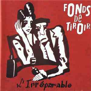 Fonds de Tiroir - L'irréparable