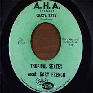 Gary French And The Tropical Sextet - Crazy Baby