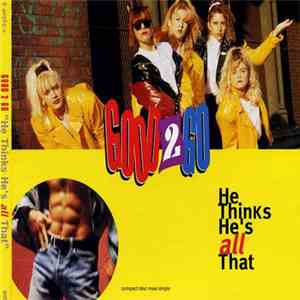 Good 2 Go - He Thinks He's All That