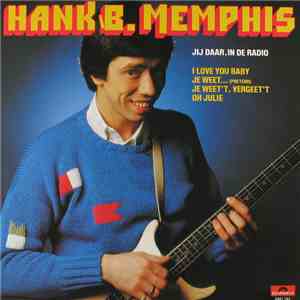 Hank B. Memphis - Jij Daar, In De Radio