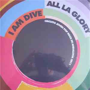 I Am Dive, All La Glory - Circuito Joven Pop Rock de Andalucía 2011