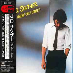 J. D. Souther - You're Only Lonely