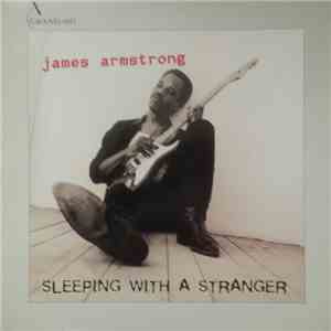 James Armstrong - Sleeping With A Stranger