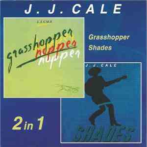 J.J. Cale - Grasshopper / Shades
