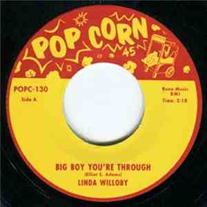 Linda Willoby / Bobby Brookes - Big Boy You're Through / Little Girl (Is It True)