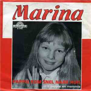 Marina - Pappie Kom Snel Naar Huis / M'n Pappie En Mammie