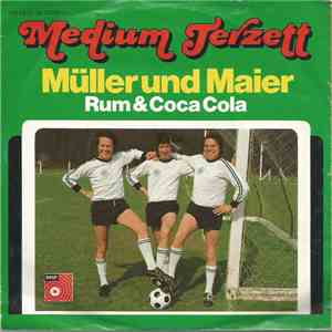 Medium Terzett - Müller Und Maier / Rum & Coca Cola