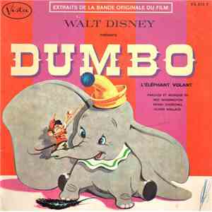 Ned Washington / Frank Churchill / Oliver Wallace - Walt Disney Présente Dumbo