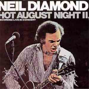 Neil Diamond - Hot August Night II