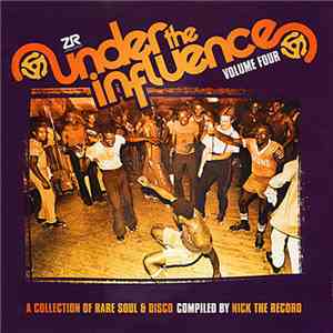 Nick The Record - Under The Influence Volume Four (A Collection Of Rare Soul & Disco)
