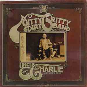 Nitty Gritty Dirt Band - Uncle Charlie & His Dog Teddy