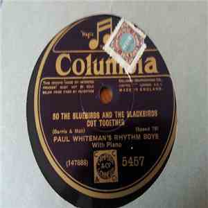 Paul Whiteman's Rhythm Boys - So The Bluebirds And The Blackbirds Got Together / Louise