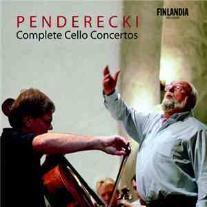 Penderecki, Arto Noras, Sinfonia Varsovia - Complete Cello Concertos