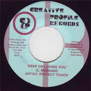 Perfect Touch - Keep On Loving You
