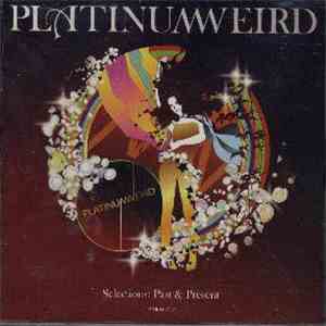 Platinum Weird - Selections: Past & Present