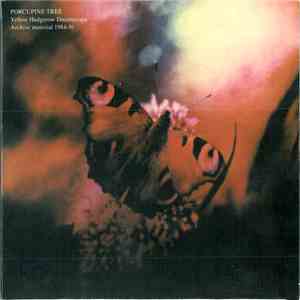 Porcupine Tree - Yellow Hedgerow Dreamscape