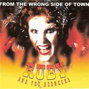 Ruby And The Rednecks - From The Wrong Side Of Town