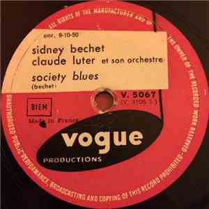 Sidney Bechet, Claude Luter Et Son Orchestre - Royal Garden Blues / Society Blues