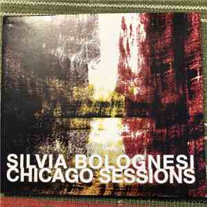 Silvia Bolognesi - Chicago Sessions