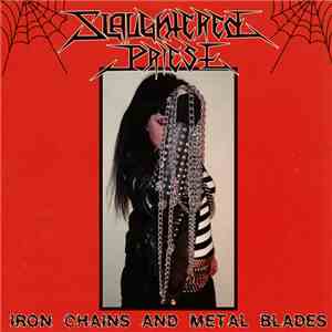 Slaughtered Priest - Iron Chains And Metal Blades