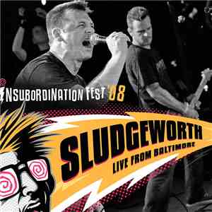 Sludgeworth - Insubordination Fest '08