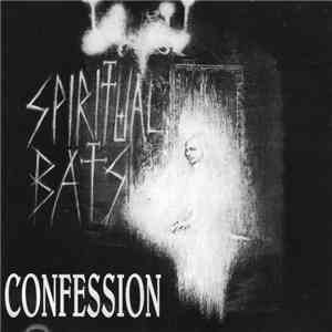 Spiritual Bats - Confession