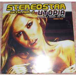 Stereo Star With Mia J - Utopia (Where I Want To Be)