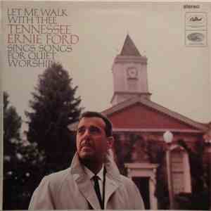 Tennessee Ernie Ford - Let Me Walk With Thee