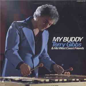 Terry Gibbs & His West Coast Friends - My Buddy