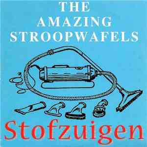 The Amazing Stroopwafels - Stofzuigen