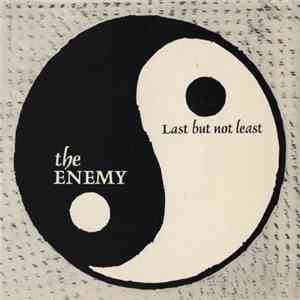 The Enemy  - Last But Not Least