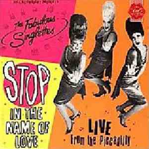 The Fabulous Singlettes - Stop In The Name Of Love (Live From The Piccadilly)