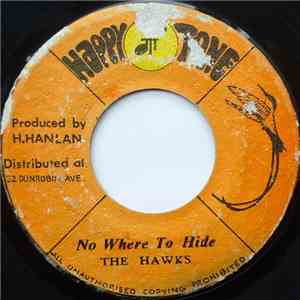 The Hawks  - No Where To Hide