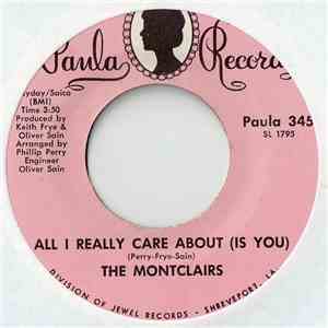 The Montclairs - All I Really Care About (Is You)