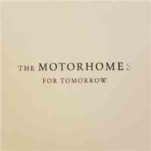 The Motorhomes - For Tomorrow
