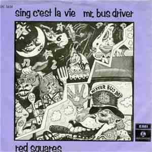 The Red Squares - Sing C'Est La Vie / Mr. Bus Driver