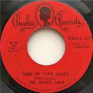 The Rogue Show - Make Me Over Again / Nadine