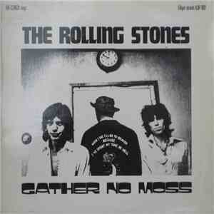 The Rolling Stones - Gather No Moss
