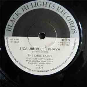 The Shoe Laces - Siza Ubuyele Ekhaya / Dlomo
